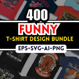 400+ Funny Editable T Shirt Design Bundle Ready for Print on Demand & Merch by Amazon