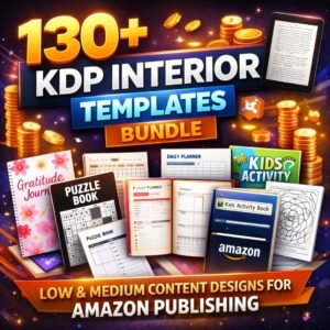 130+ KDP Interior Templates Bundle – Low & Medium Content Designs for Amazon Publishing