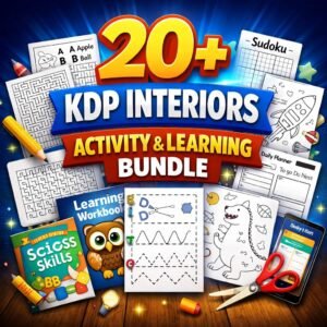 20+ KDP Interiors Activity & Learning Bundle – Ready-to-Use Printable Book Interiors for Amazon KDP Publishing