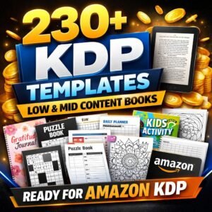 230+ KDP Interior Templates Bundle – Editable Low & Mid Content Books for Amazon Kindle Direct Publishing