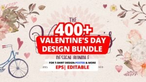 400+ Valentine's Day Design Bundle | Premium SVG, PNG & Vector Graphics for T-Shirts, Mugs, Cards, Crafts & Print-on-Demand