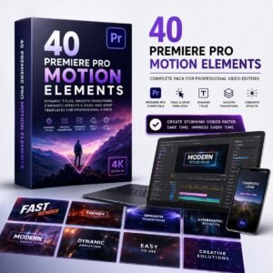 40 Premiere Pro Motion Elements – Dynamic Titles, Smooth Transitions, Cinematic Effects & Drag-and-Drop Templates for Professional Videos