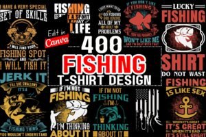 400 Fishing Tshirt Design Bundle For Canva | Fishing Editable Tshirt Design For Your Print On Demand Business | Fishing Quotes SVG