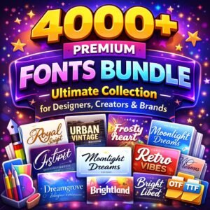 4000+ Premium Fonts Bundle – Ultimate Font Collection for Designers, Creators, Branding & Commercial Projects