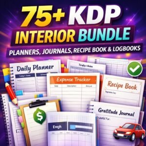 75+ KDP Interior Bundle – Editable Planners, Journals, Recipe Books & Logbooks for Amazon KDP Publishing